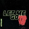 Let Me Go - offrami