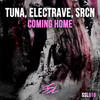 Coming Home (Original Mix) - Tuna&Electrave&Srcn