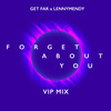 Forget About you (Vip Mix) - Get Far&LennyMendy