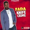 Knife Crime - Fada