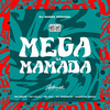 Mega da Mamada (Explicit) - DJ Sassá Original&Mc Diguin&MC Brooklyn&MC OUÁ&MC Kalyu&DigDin No Toque