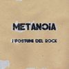 I postumi del rock - Metanoia