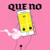 Que No (Explicit) - Adso
