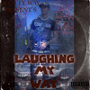 Laughing My Way (Explicit) - Jumpmansosa