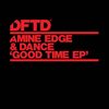 Good Time - Amine Edge & DANCE