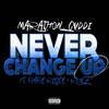 Never Change Up (feat. Baby Riccy & Renz) (Explicit) - Marathon Cuddi&Baby Riccy&Renz