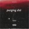 Purging Shii (Explicit) - Kapo