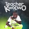 Teacher Kwadwo - Patapaa