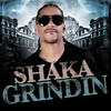 Grinding (Explicit) - Shaka