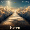 Faith - Big Gooch&mike philly&Lamar Robinson