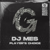 Player's Choice (Extended) - DJ Mes