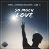 So Much Love - Manuel Baccano&Alex M.&STEEL