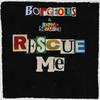 Rescue Me - Borgeous&Sophie Simmons&John Borger