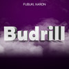 Budrill (Explicit) - Fubuki&Xaron