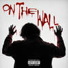 On the Wall (Explicit) - Lil Dew'