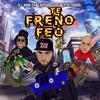 Te Freno Feo (feat. Berto Trebol & Goldy Boy) (Explicit) - DJ June&Berto Trebol&Goldy Boy