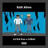 Still Alive(feat. LilBall) (Explicit) - Lil Kid Kan&LilBall