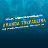 Ela tomou Melzin VS Amanda Trepadeira (Explicit) - Mc Douglinhas Bdb&Mc Viny DS