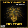 No Fear - Night Shift&Doktor&Joe Lenzie&Cameron Edwards&Andre Virgin