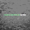 Fornication Problem (Explicit) - TAE DIGG