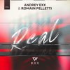 Real (Radio Edit) - Andrey Exx&Romain Pelletti