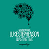 Wasting Time (MicFreak Remix) - Luke Stephenson