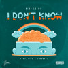 I Don't Know (Instrumental) - King Luthi&Siza&ZIngaphi