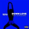 Down Love - TeeFlii&DJ Mustard