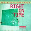 Right on Time - Me & My Monkey