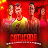 Catucada(feat. Mc Larissa & Mc Gw)(Brega Funk) (Explicit) - Maxinho na Voz&Matheus Na Voz