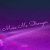 Make Me Stronger - Bwillz