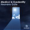 Heavens Gate(Original Mix) (Original Mix) - Medicci&Eyedentity