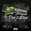 It Don't Stop (feat. EzMfnHustle & Greg L. Da Great) (Radio Edit) - Gas Trucc&EzMfnHustle&Greg L. Da Great