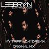 My Trippy Daydream (Original Mix) - Lee Bryan DJ