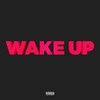 Wake Up (Explicit) - Dillin Hoox&J-Wright&Swisha T