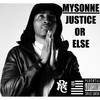 Justice or Else (Explicit) - Mysonne