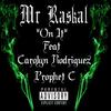 On It (Explicit) - Mr Raskal&Carolyn Rodriguez&Prophet C