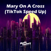 Mary On A Cross (TikTok Speed Up) (Remix) - Music Factory