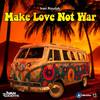 Make Love Not War (Original Mix) - Ivan Roudyk