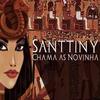 Chama as Novinha(feat. Malharo) (Explicit) - MC Santtiny