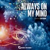 Always On My Mind (Original Mix) - DJ No Sugar