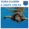 Carpe Diem - Tom Cloud