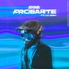 Probarte(feat. Lil eish) (Explicit) - EGB&Lil Eish