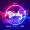 Sandy (feat. Hollowae) - Rullo&Hollowae