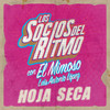 Hoja Seca - Los Socios Del Ritmo&EL MIMOSO Luis Antonio López