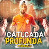 Catucada Profunda: Penetração(feat. Mc Gw & MC Igão) (Explicit) - DJ JOTACE