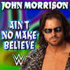 WWE: Ain't No Make Believe(John Morrison) - WWE&Jim Johnston