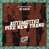 Automotivo Pike New Thang (Explicit) - Mc Dekazin&DJ Santos Mec