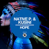 Hope (Original Mix) - Native P.&Kusini