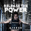 Release The Power - Ajaeze&Jay Afrotone